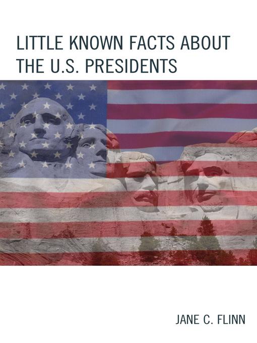 Title details for Little Known Facts about the U. S. Presidents by Jane C. Flinn - Available